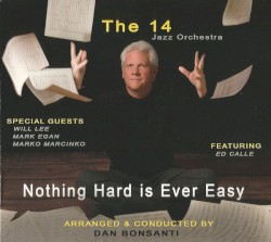 Nothing Hard Is Ever Easy