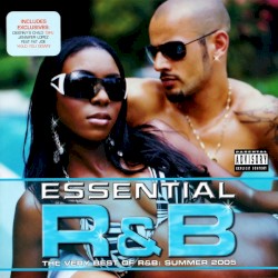 Essential R&B: The Very Best of R&B: Summer 2005