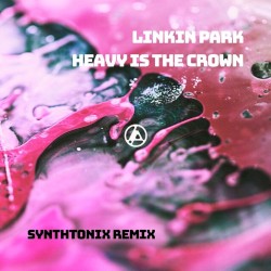 Heavy is the Crown (Synthtonix remix)
