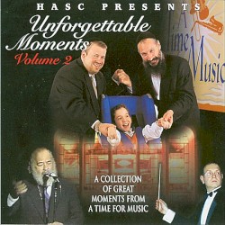 Unforgettable Moments, Volume 2: A Collection of Great Moments from A Time for Music