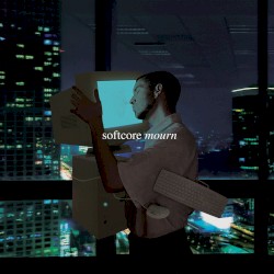 softcore mourn