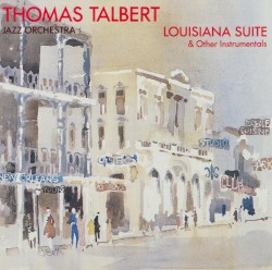 Louisiana Suite & Other Instrumentals