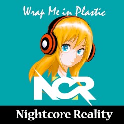 Wrap Me in Plastic
