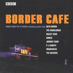 Border Cafe: Music From the TV Series