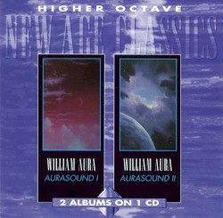 Higher Octave New Age Classics: Aurasound 1 / Aurasound 2