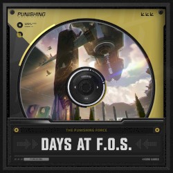 Days at F.O.S. (From Punishing Gray Raven)