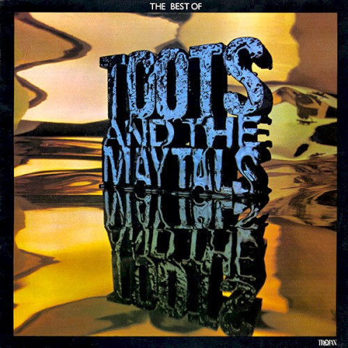The Best Of Toots And The Maytals