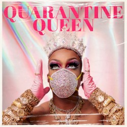 Quarantine Queen