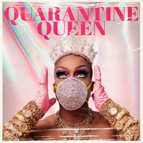 Quarantine Queen