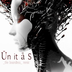 Ūnitās (_the boundless_ remix)