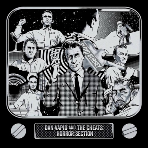 Dan Vapid and The Cheats / Horror Section