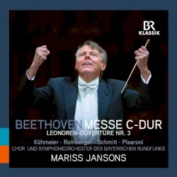 Beethoven: Messe in C-Dur / Leonoren-Ouvertüre Nr. 3