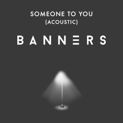Someone to You (acoustic)