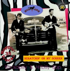 Rockabilly & Hillbilly Bop, Volume 01: Scratchin’ on My Screen