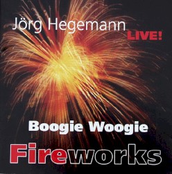 Boogie Woogie Fireworks - Live!