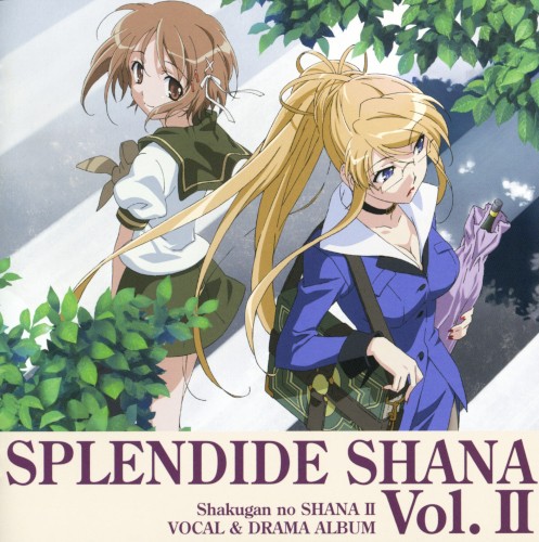 Shakugan no SHANA II VOCAL & DRAMA ALBUM SPLENDIDE SHANA Vol. II