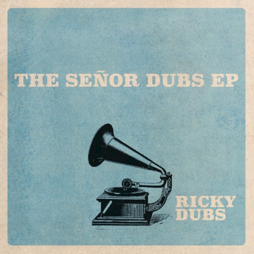 The Señor Dubs EP