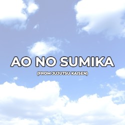 Ao No Sumika (from Jujutsu Kaisen)