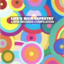 Life's Rich Tapestry - A Rita Records Compilation