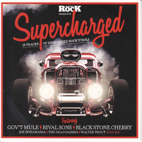 Classic Rock Presents Supercharged (Issue 226)