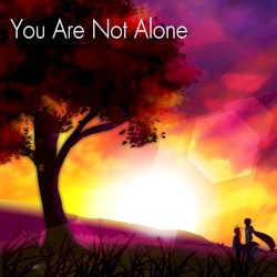 You Are Not Alone