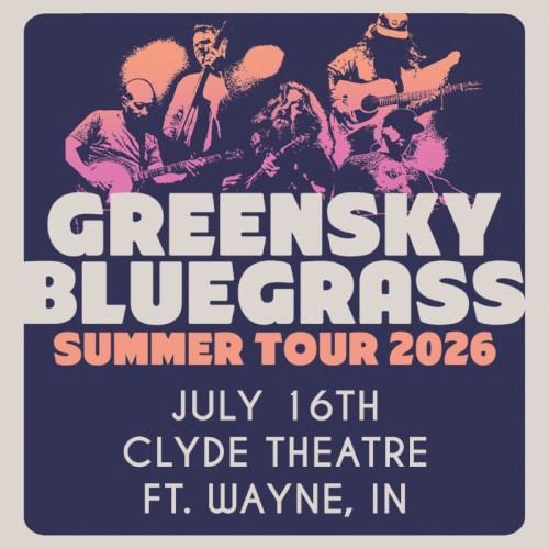 2026-07-16: Clyde Theatre, Fort Wayne, IN, USA