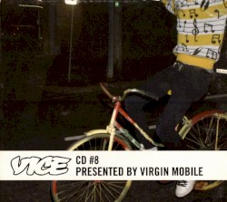 Vice CD #8 Presented By Virgin Mobile
