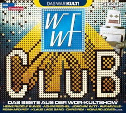 WWF‐Club – Das Beste aus der WDR‐Kultshow