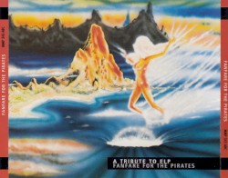 Fanfare for the Pirates: A Tribute to ELP