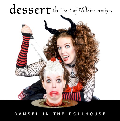 Dessert: the Feast of Villains remixes