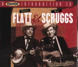 A Proper Introduction to Lester Flatt & Earl Scruggs: The Mercury Years