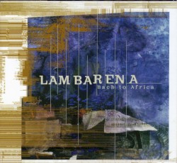 Lambarena: Bach to Africa