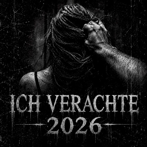 ICH VERACHTE 2026