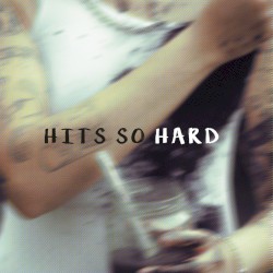 Hits So Hard