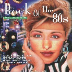 Rock of the 80s Volume Six