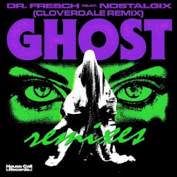 Ghost (Cloverdale remix)
