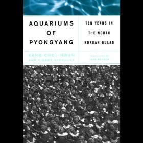 The Aquariums of Pyongyang: Ten Years in the North Korean Gulag