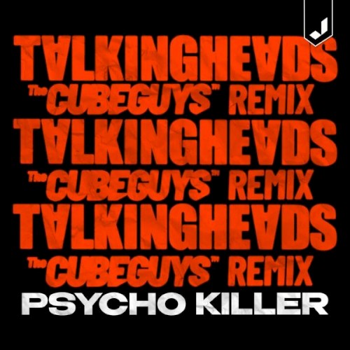 Psycho Killer (The Cube Guys remix)
