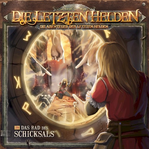 Die Abenteuer der Letzten Helden 39: Das Rad des Schicksals
