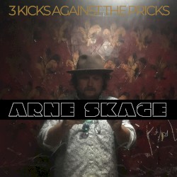 3 Kicks Against the Pricks