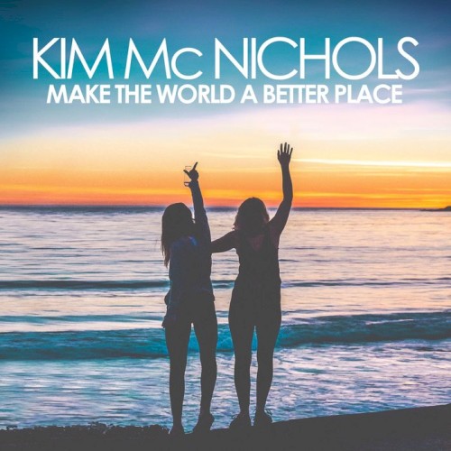 Make The World A Better Place