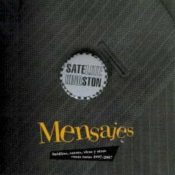 Mensajes: inéditos, covers, vivos y otras cosas raras 1997-2007