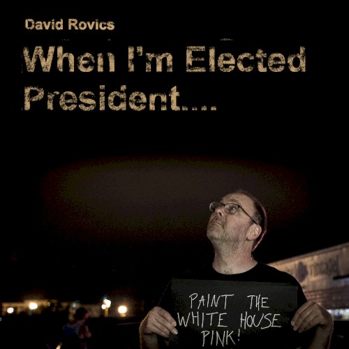 When I’m Elected President… / Wayfaring Stranger