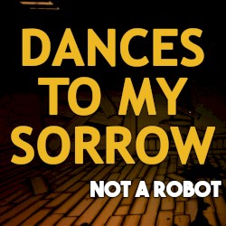 Dances to My Sorrow