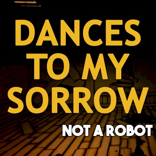 Dances to My Sorrow