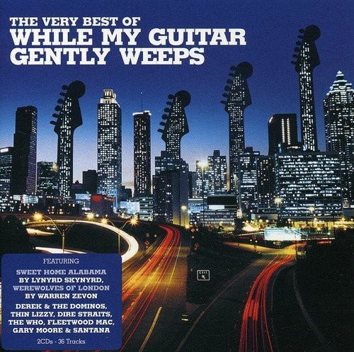 The Very Best of While My Guitar Gently Weeps