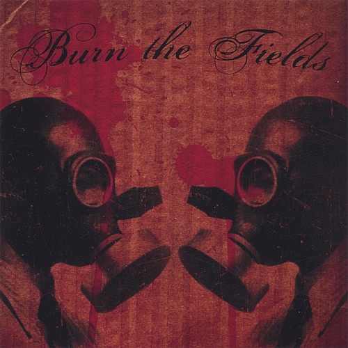 Burn the Fields