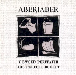 Y Bwced Perffaith / The Perfect Bucket