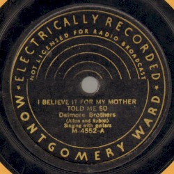I Believe It for My Mother Told Me So / I Long to See My Mother