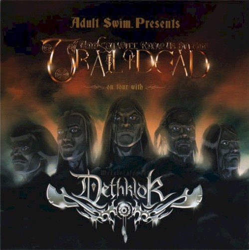 Adult Swim Presents… And You Will Know Us by the Trail of Dead on Tour With Dethklok: Music for Your Ear Drums